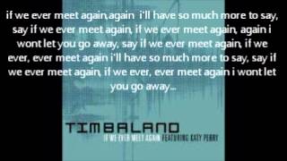 Timbaland ft Katy Perry If we ever meet again lyrics [upl. by Forward557]