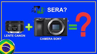 Lente CANON na SONY Demonstração [upl. by Shepley]