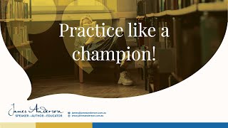 How to Practice Like a Champion [upl. by Varipapa]