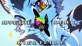 STIM  appetite Remix HQ  Nightcore [upl. by Bradwell]