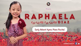 🎹✨ RAPHAELA DIAZ Live in Concert A Solo Piano Recital of Early Advent Hymns ✨🎹 [upl. by Nirrej]