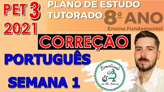 Correção PET 3 2021  Português 8° ano SEMANA 1 VOLUME 3 [upl. by Nigam330]