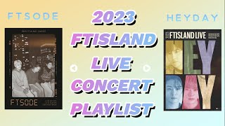 2023 FT아일랜드 라이브 콘서트 FTSODEHEYDAY 플레이리스트 [upl. by Arev300]