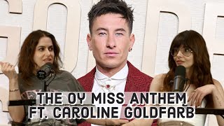 The Oy Miss Anthem ft Caroline Goldfarb [upl. by Colt857]