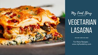 Amazing Vegetarian Lasagna that you can freeze  Cheesy Saucy and Delicious [upl. by Ha998]