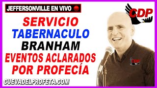 Eventos Aclarados Por Profecía ★ Tabernáculo Branham En Vivo Joseph Branham [upl. by Raseda]