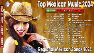 Top Mexican Music 2024 ♫ Regional Mexican Songs 2024 ♫ cumbias norteñas banda corridos [upl. by Aztinay506]