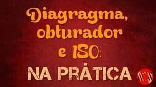 Aula de fotografia básica na prática  obturador diafragma e ISO audio corrigido [upl. by Aicyla]