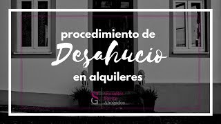 Procedimiento de Desahucio en Alquileres ☞ González Sastre Abogados [upl. by Ieppet429]