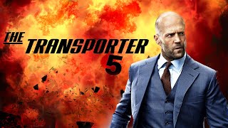 Transporter 5 Full Movie  2024  Jason Statham Fact  Ed Skrein Ray Stevenson  Update And Facts [upl. by Bower]