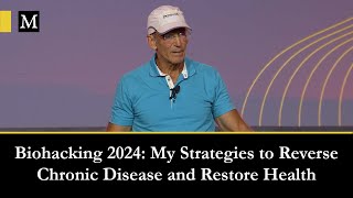 Biohacking Conference 2024 My Strategies to Reverse Chronic Disease and Restore Health [upl. by Nagoh242]