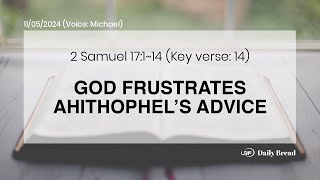 GOD FRUSTRATES AHITHOPHEL’S ADVICE 2Sam 17114 11052024  UBF Daily Bread [upl. by Adebayo]