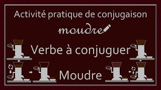 Conjugaison des verbes  Verbe Moudre [upl. by Prochoras573]