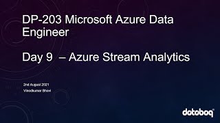 DP203 Microsoft Azure Data Engineer Associate Certification Training Day 9  Azure Stream Analytics [upl. by Aniweta]