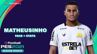 MATHEUSINHO PES 2021 CRICIÚMA EC EFOOTBALL COMO FAZER [upl. by Ut]