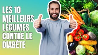 Légumes Pour Le Diabète TOP 10 [upl. by Hairym]