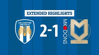 Extended Highlights  Colchester United 21 MK Dons [upl. by Airdnoed]