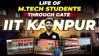 Life Of MTech Through GATE  IIT Kanpur College Tour  Placement  Fees  Complete Details [upl. by Hadden339]