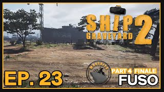 Ship Graveyard Simulator 2  Warships DLC  Ep 23 Part 4 Finale  Fuso [upl. by Kramal]