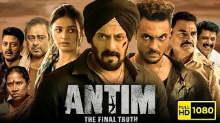 Antim Full Movie  Salman Khan Aayush Sharma Mahima  Antim The Final Truth 1080p [upl. by Ellenoj221]