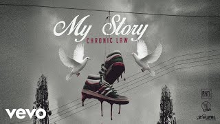 Chronic Law  My Story Official Audio [upl. by Ijat]