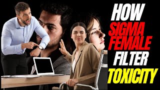 10 Ways Sigma Females Filter Out Toxic Personalities [upl. by Nylesaj]