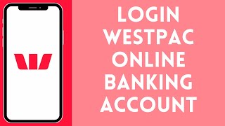 How to Login to Westpac Online Banking Account 2024  Sign In to Westpac Online Banking [upl. by Hurff]