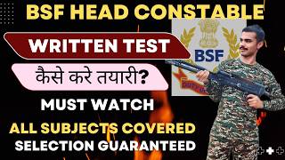 BSF Head Constable WRITTEN EXAM कैसे करें त्यारी Full Stretegy  Free course [upl. by See]