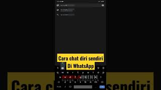 tutorial cara chat diri sendiri di Wa atau WhatsApp [upl. by Fina]