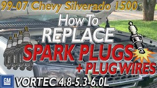 CHEVY SILVERADO 1500 How To Change Spark Plugs and Wires 53 Vortec 60 48 GM 9907 GMC Sierra 1500 [upl. by Basso390]