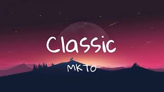 MKTO  ClassicLyrics [upl. by Lithea]