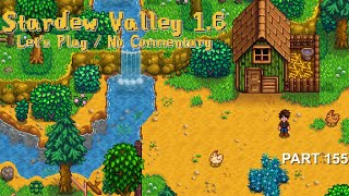 Stardew Valley 16 Lets Play  Part 155 No Commentary [upl. by Ettevets]