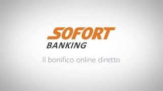 SOFORT Banking Paga direttamente dal tuo home banking utilizzando il tuo dispositivo mobile [upl. by Rosenfeld]