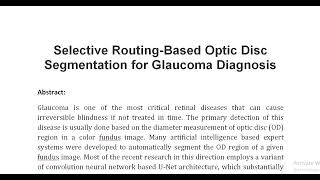 Selective Routing Based Optic Disc Segmentation for Glaucoma Diagnosis [upl. by Nedla]