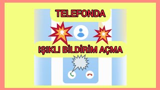 Telefonda Işıklı Bildirimler Nasıl Açılır [upl. by Dana870]