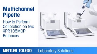 Multichannel Pipette Calibration  How to Perform It with Two XPR105MCP Balances [upl. by Cyprio]