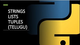 Strings  Lists Tuples Explained in Telugu [upl. by Aynwat]