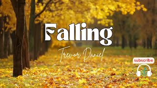 Falling  Trevor Daniel Lyrics [upl. by Lory]