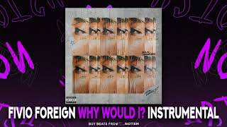 Fivio Foreign  Why Would I Instrumental [upl. by Yliram]