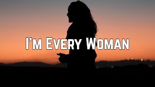 Chaka khan  Im Every Woman Lyrics [upl. by Nylhtak]