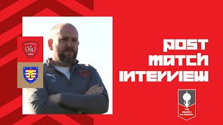 Morpeth Town post match interview with the Reds manager Mark Fell [upl. by Suinotna]