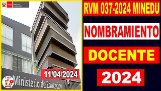 ✅RVM 0372024 MINEDU NOMBRAMIENTO DOCENTE 2024 REQUISITOS INSCRIPCION EVALUACIÓN Y ETAPAS [upl. by Yliak]