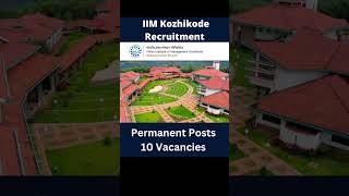 IIM Kozhikode Recruitment for Permanent Posts  10 Vacancies career job education [upl. by Asilrac]