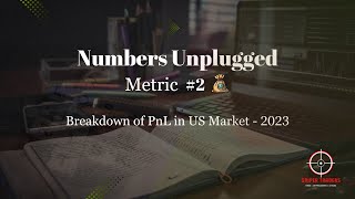 Metric 2  Numbers Unplugged  Breakdown of PnL in US Market  2023  Malayalam [upl. by Marashio]