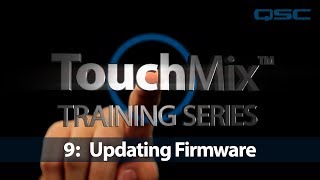 QSC TouchMix Training 09 Firmware Update English [upl. by Ynnot]