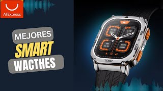 ¡Top 3 Los Mejores Relojes Inteligentes Calidad precio en Aliexpress en 2024🌟😱 [upl. by Baryram]