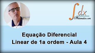 GRINGS  Equação Diferencial Linear de 1ª ordem  Aula 4 [upl. by Arlene]