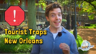 New Orleans Tourist Traps and Things to Avoid [upl. by Wehrle]