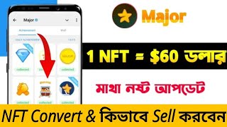 Major NFT Sell New Update  Major Achievement Convert TO NFT  Major NFT Price  NFT Sell process [upl. by Gerik]