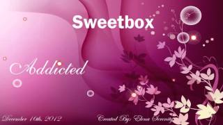 Sweetbox  Addicted [upl. by Ystap412]